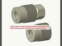High QualityThreaded StainlessSteelandAluminumAlloy Hand Screwing Type Quick Connect Coupling TF240